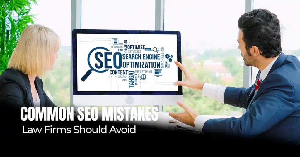 Common SEO Mistakes Law Firms Should Avoid