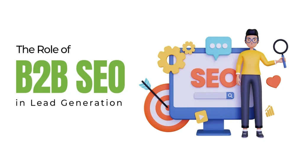 The Role of B2B SEO in Lead Generation